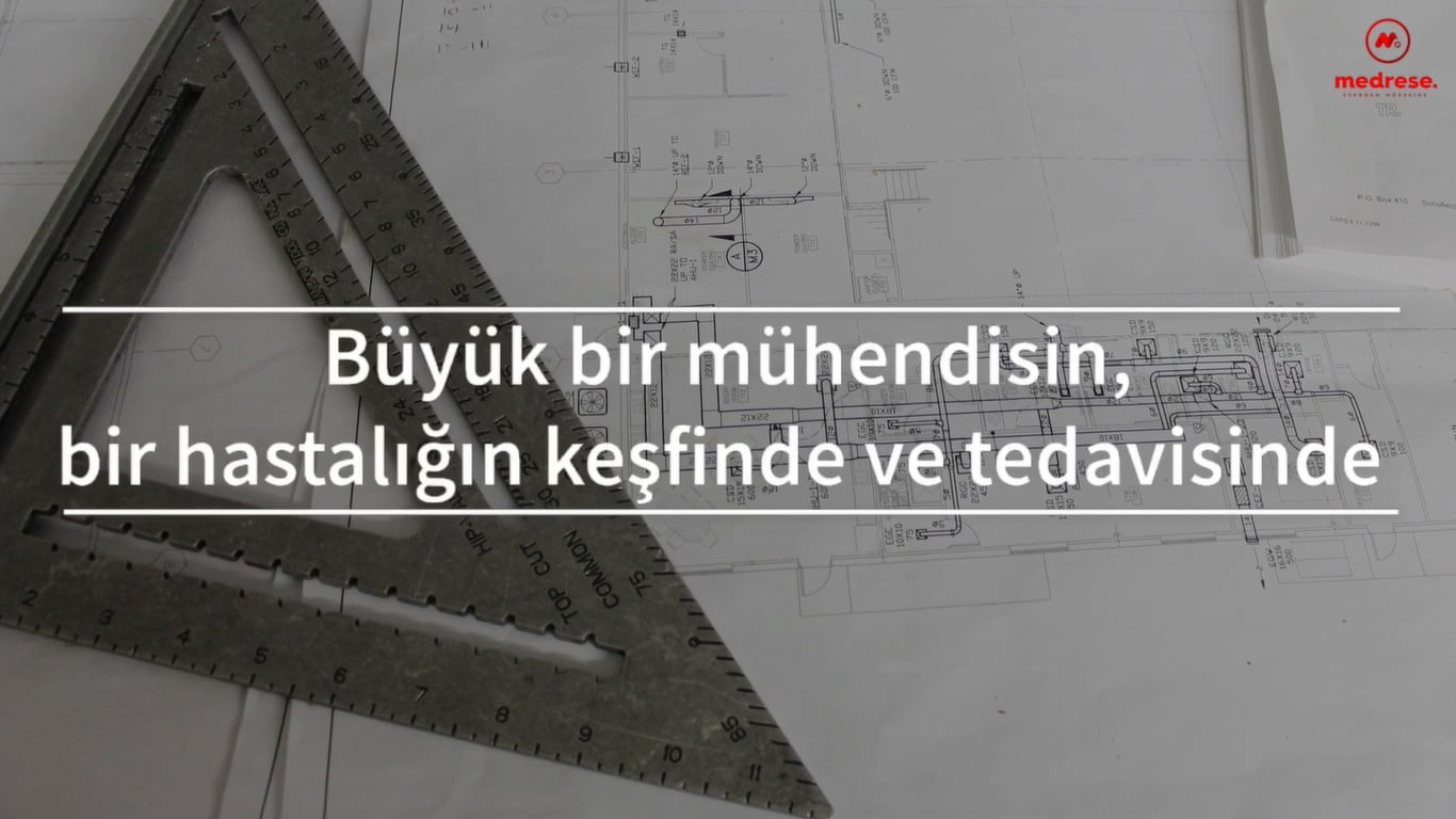 Büyük bir mühendisin, bir hastalığın keşfinde ve tedavisinde bir küçük tabib kadar hükmü geçmez.