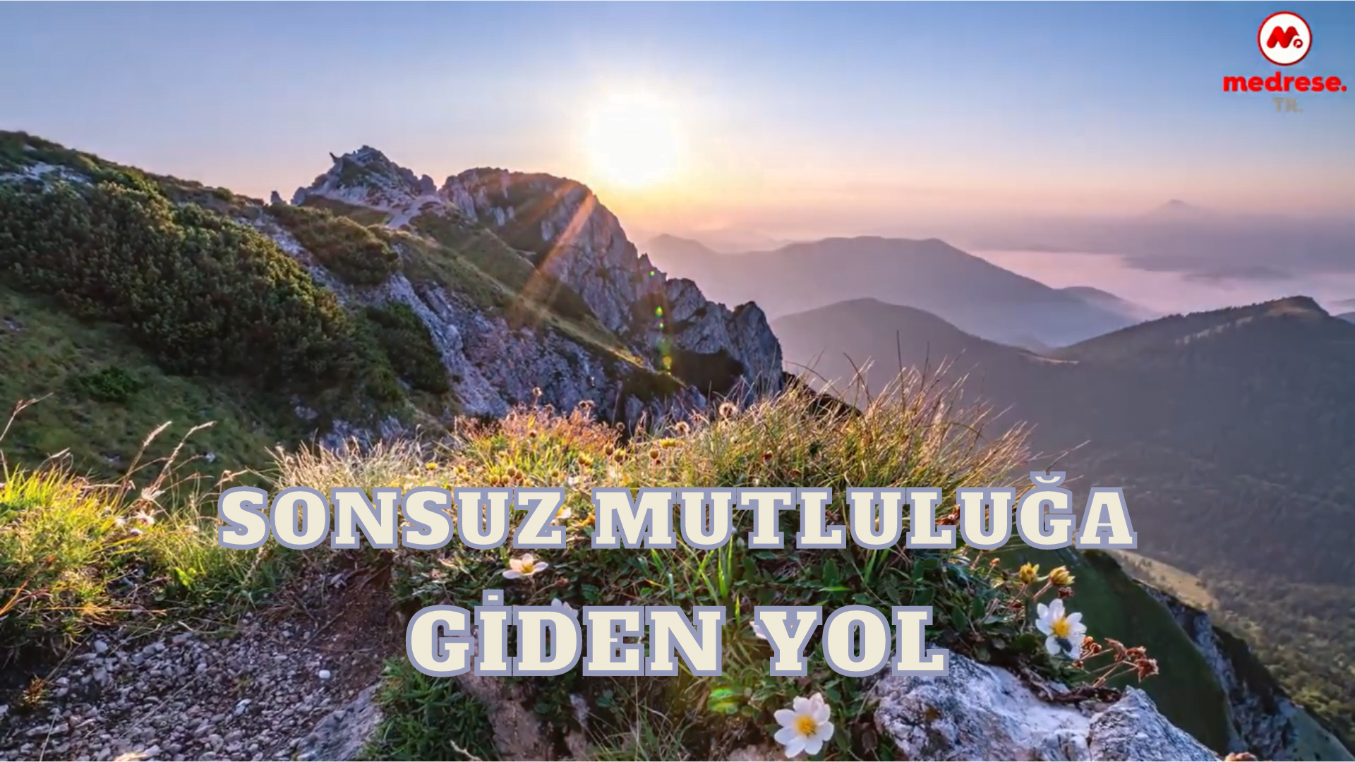 Sonsuz Mutluluğa Giden Yol