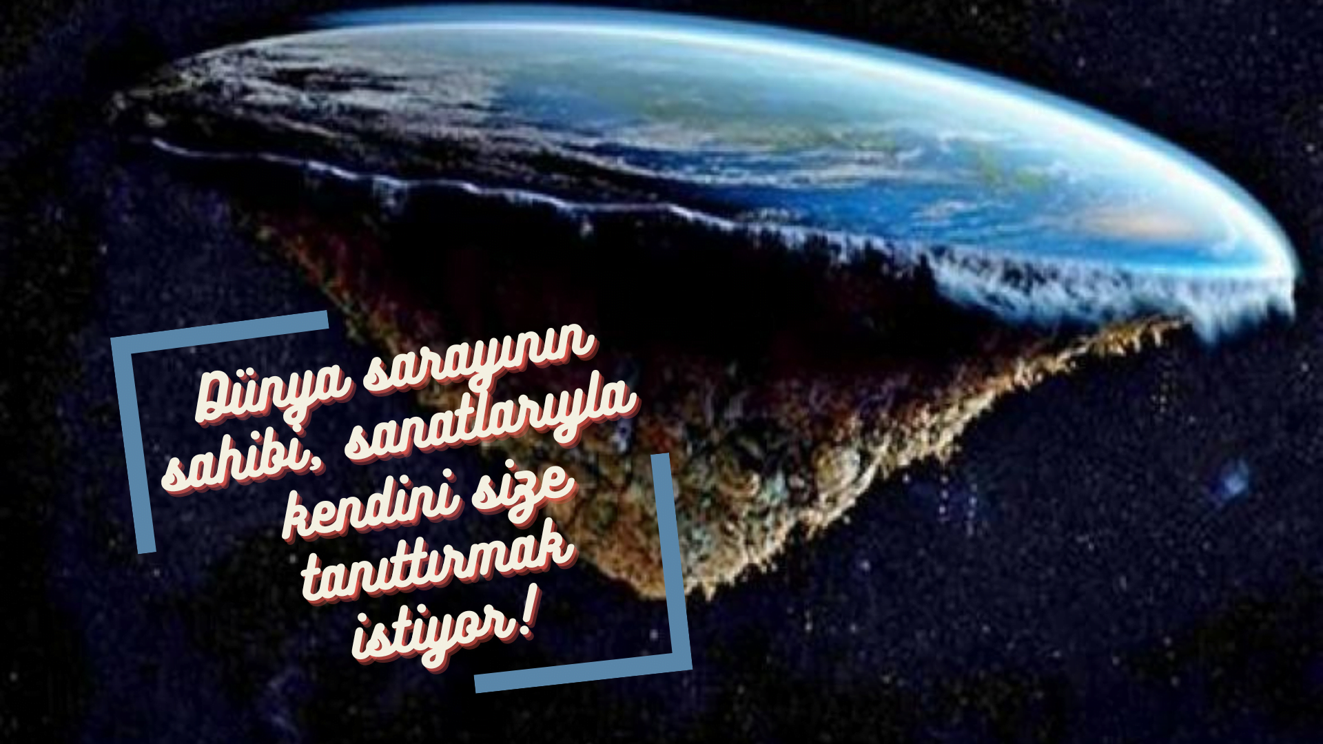 Dünya sarayının sahibi,  sanatlarıyla kendini size tanıttırmak istiyor!